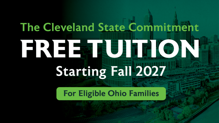 Green graphic. Text reads, "The Cleveland State Commitment. Free Tuition Starting Fall 2027 for eligible Ohio families. "