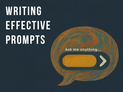 Writing Effective Prompts Workshop
